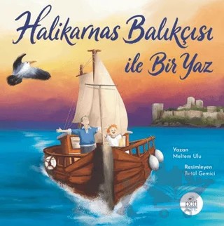 Halikarnas Balıkçısı İle Bir Yaz – Meltem Ulu – Pötikare Yayıncılık kitap kapağı