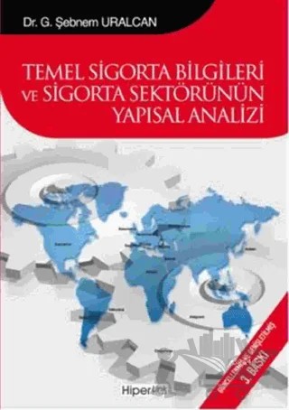Temel Sigorta Bilgileri ve Sigorta Sektörünün Yapısal Analizi – G. Şebnem Uralcan – Hiperlink Yayınları kitap kapağı