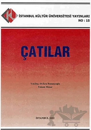 Çatılar – Esra Bostancıoğlu – İstanbul Kültür Üniversitesi - İKÜ Yayınevi kitap kapağı