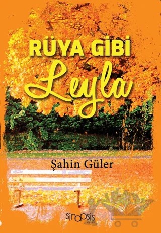Rüya Gibi Leyla – Şahin Güler – Sinopsis Yayınları kitap kapağı