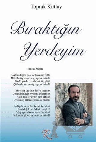 Bıraktığın Yerdeyim – Toprak Kutlay – Rüzgar Eren Yayıncılık kitap kapağı