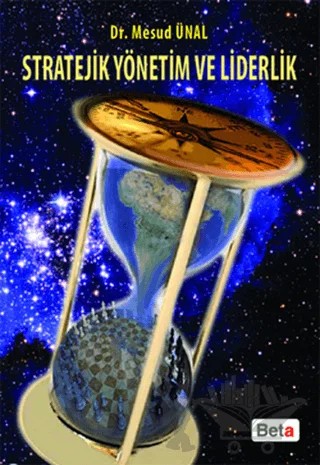 Stratejik Yönetim ve Liderlik – Mesud Ünal – Beta Yayınevi kitap kapağı