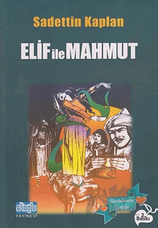 Elif ile Mahmut – Sadettin Kaplan – Alioğlu Yayınları kitap kapağı