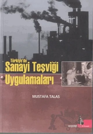 Türkiye’de Sanayi Teşviği Uygulamaları – Mustafa Talas – Doğu Kütüphanesi kitap kapağı