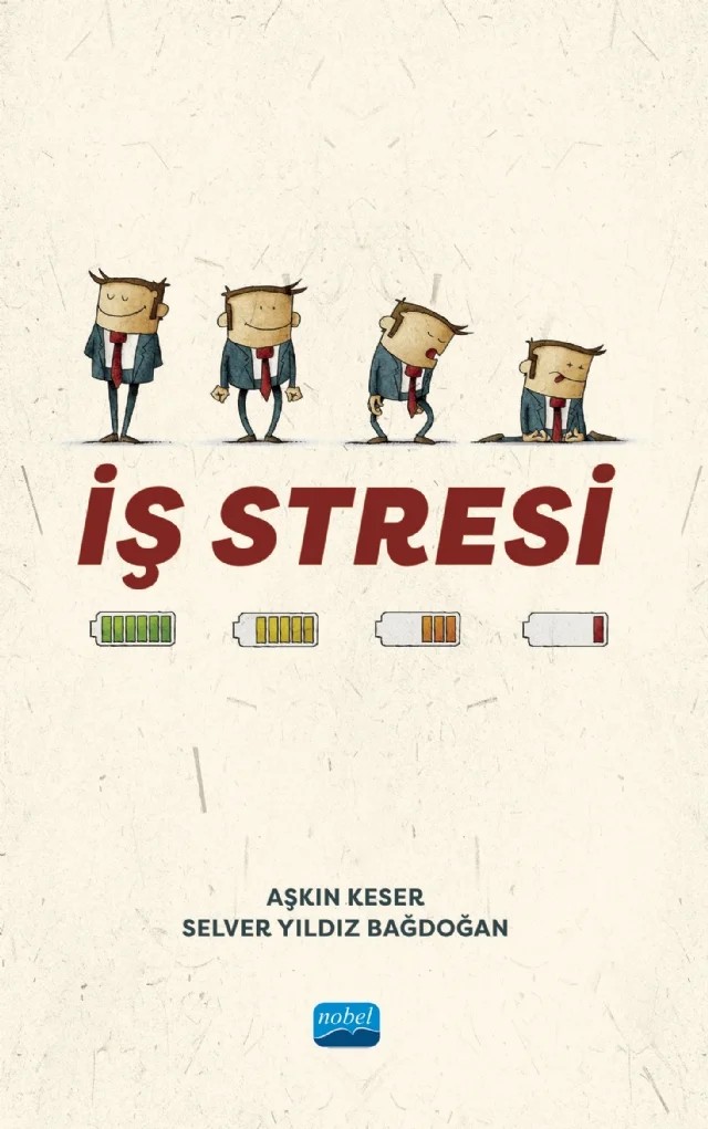 İş Stresi – Aşkın Keser, Selver Yıldız Bağdoğan – Nobel Akademik Yayıncılık kitap kapağı