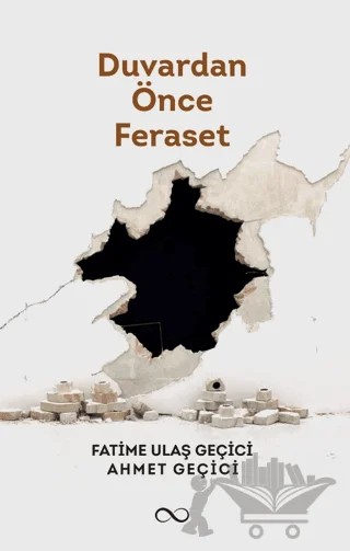 Duvardan Önce Feraset – Fatime Ulaş Geçici, Ahmet Geçici – Bengisu Yayınları kitap kapağı