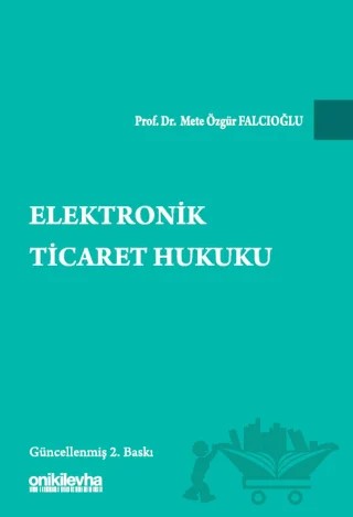 Elektronik Ticaret Hukuku – Mete Özgür Falcıoğlu – On İki Levha Yayınları kitap kapağı