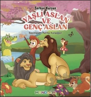 Yaşlı Aslan ve Genç Aslan – Serhan Kurşun – Mandolin Yayınları kitap kapağı