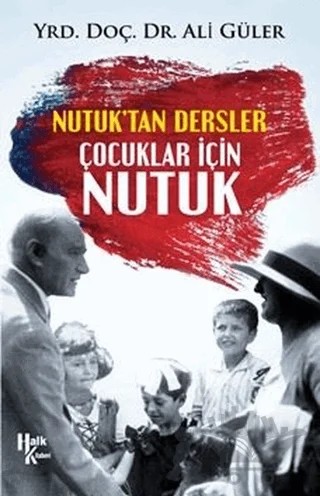 Çocuklar İçin Nutuk – Ali Güler – Halk Kitabevi kitap kapağı
