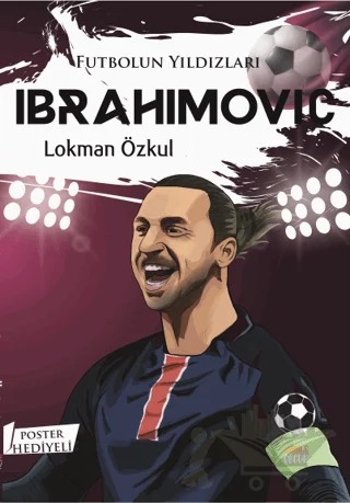 Futbolun Yıldızları Ibrahımovıc (Poster Hediyeli) – Lokman Özkul – Kabile Çocuk kitap kapağı