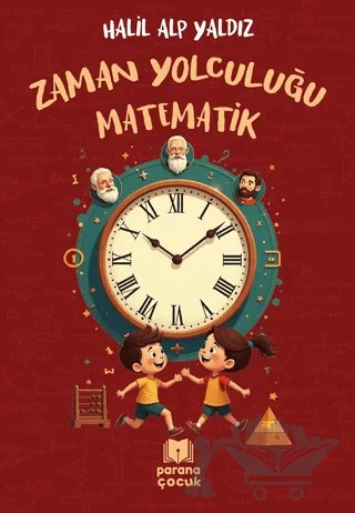 Zaman Yolculuğu Matematik – Halil Alp Yaldız – Parana Yayınları kitap kapağı