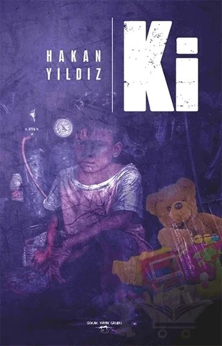 Ki – Hakan Yıldız – Sokak Kitapları Yayınları kitap kapağı