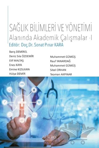 Sağlık Bilimleri ve Yönetimi Alanında Akademik Çalışmalar - I – Kolektif – Artikel Akademi kitap kapağı