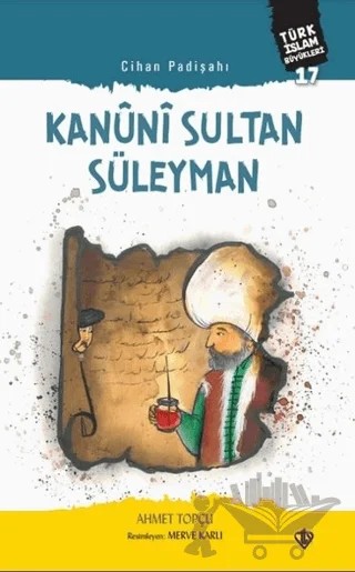 Kanuni Sultan Süleyman - Cihan Padişahı – Ahmet Topçu – Türkiye Diyanet Vakfı Yayınları kitap kapağı