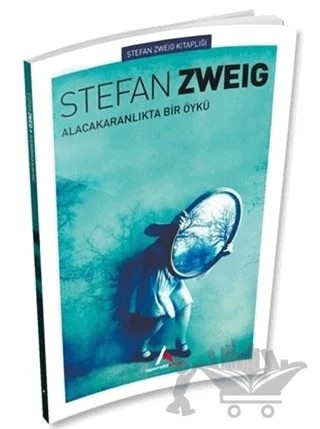 Alacakaranlıkta Bir Öykü – Stefan Zweıg – Aperatif Kitap Yayınları kitap kapağı