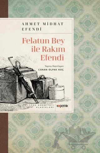 Felatun Bey ile Rakım Efendi – Ahmet Mithat Efendi – Kopernik Kitap kitap kapağı