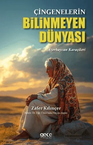 Çingenelerin Bilinmeyen Dünyası – Zafer Kılınçer – Gece Kitaplığı kitap kapağı