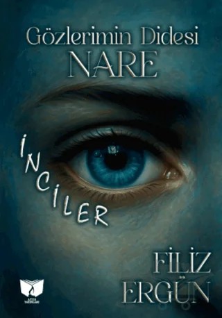 Gözlerimim Didesi Nare - İnciler – Filiz Ergün – Ateş Yayınları kitap kapağı