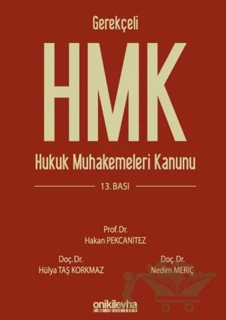 Gerekçeli HMK Hukuk Muhakemeleri Kanunu – Nedim Meriç, Hakan Pekcanıtez, Hülya Taş Korkmaz – On İki Levha Yayınları kitap kapağı