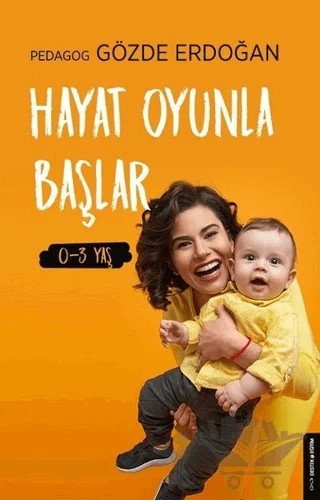 Hayat Oyunla Başlar (0-3 Yaş) – Gözde Erdoğan – Destek Yayınları kitap kapağı