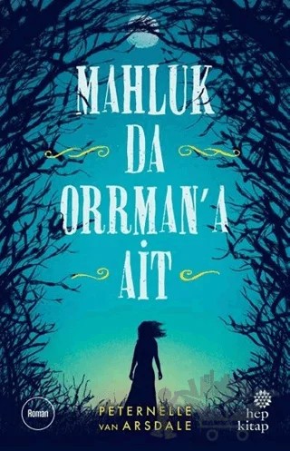 Mahluk da Orrman’a Ait – Peternelle van Arsdale – Hep Kitap kitap kapağı