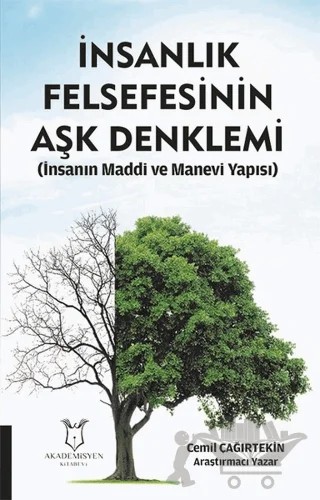 İnsanlık Felsefesinin Aşk Denklemi – Cemil Çağırtekin – Akademisyen Kitabevi kitap kapağı
