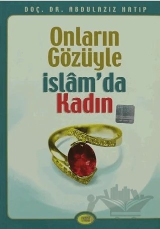 Onların Gözüyle İslam’da Kadın – Abdülaziz Hatip – Sebat Yayınları kitap kapağı