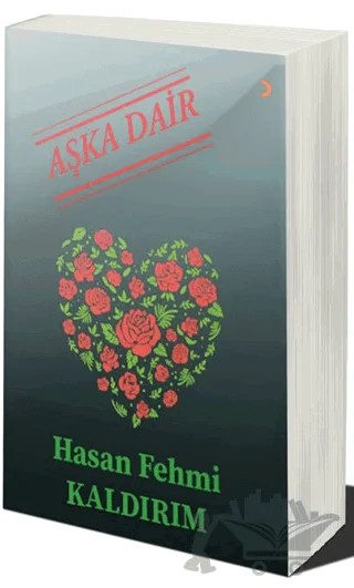 Aşka Dair – Hasan Fehmi Kaldırım – Cinius Yayınları kitap kapağı