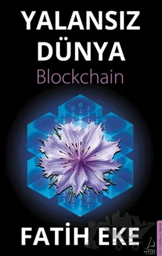 Yalansız Dünya Blockchain – Fatih Eke – Destek Yayınları kitap kapağı