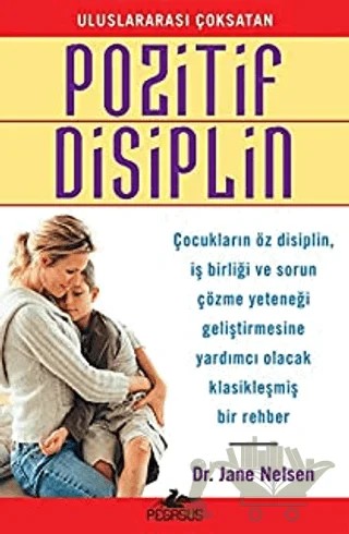 Pozitif Disiplin – Jane Nelsen – Pegasus Yayınları kitap kapağı