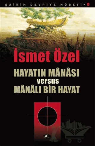 Hayatın Manası Versus Manalı Bir Hayat – İsmet Özel – Şule Yayınları kitap kapağı