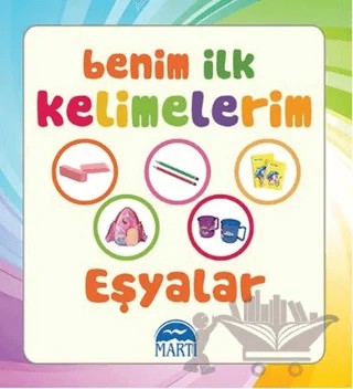 Benim İlk Kelimelerim - Eşyalar – Kolektif – Martı Çocuk Yayınları kitap kapağı