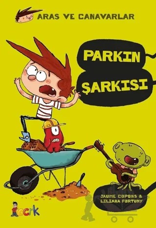 Parkın Şarkısı - Aras ve Canavarlar – Jaume Copons, Liliana Fortuny – Bıcırık Yayınları kitap kapağı