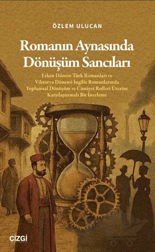 Romanın Aynasında Dönüşüm Sancıları – Özlem Ulucan – Çizgi Kitabevi Yayınları kitap kapağı