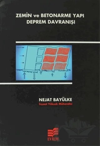 Zemin Ve Betonarme Yapı Deprem Davranışı – Nejat Bayülke – Evrim Yayınevi kitap kapağı