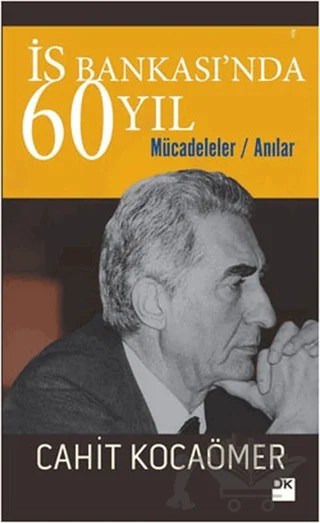 İş Bankası’nda 60 Yıl – Cahit Kocaömer – Doğan Kitap kitap kapağı