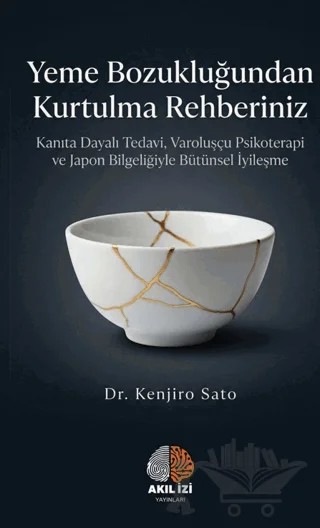 Yeme Bozukluğundan Kurtulma Rehberiniz – Kenjiro Sato – Akıl İzi Yayınları kitap kapağı