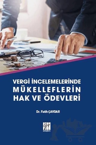 Vergi İncelemelerinde Mükelleflerin Hak ve Ödevleri – Fatih Çavdar – Gazi Kitabevi kitap kapağı