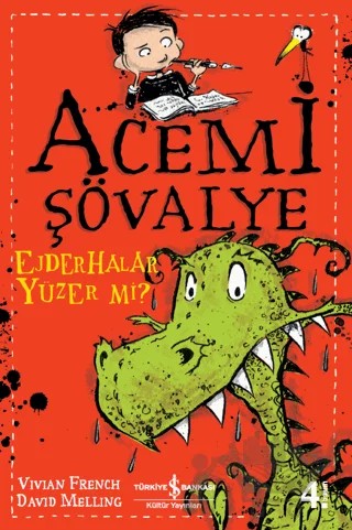 Ejderhalar Yüzer mi? - Acemi Şövalye – Vivian French – İş Bankası Kültür Yayınları kitap kapağı