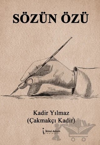 Sözün Özü – Kadir Yılmaz – İkinci Adam Yayınları kitap kapağı