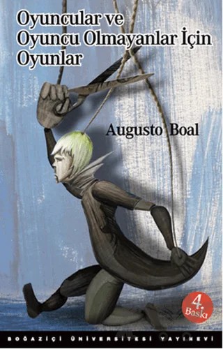 Oyuncular ve Oyuncu Olmayanlar İçin Oyunlar – Augusto Boal – Boğaziçi Üniversitesi Yayınevi kitap kapağı