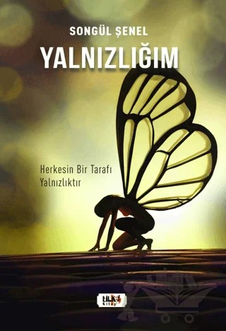Yalnızlığım – Songül Şenel – Tilki Kitap kitap kapağı