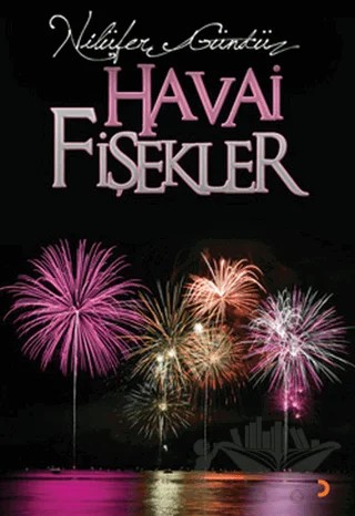 Havai Fişekler – Nilüfer Gündüz – Cinius Yayınları kitap kapağı