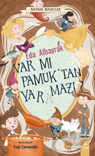 Var mı Pamuk’tan Yaramazı? – Eda Albayrak – Büyülü Fener Yayınları kitap kapağı