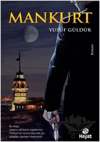 Mankurt – Yusuf Güldür – Hayat Yayınları kitap kapağı