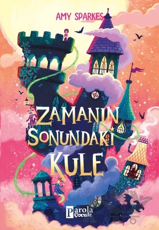 Zamanın Sonundaki Kule – Amy Sparkes – Parola Çocuk kitap kapağı