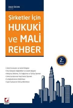 Şirketler İçin Hukuki ve Mali Rehber – Zekai Özcan – Seçkin Yayıncılık kitap kapağı