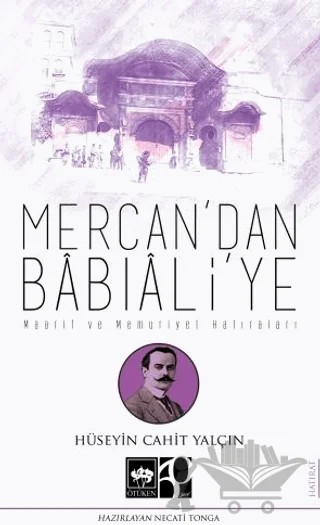 Mercan'dan Babıali'ye – Hüseyin Cahit Yalçın – Ötüken Neşriyat kitap kapağı