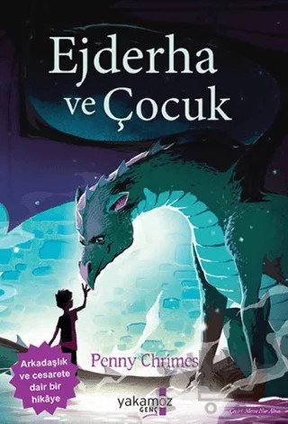 Ejderha ve Çocuk – Penny Chrimes – Yakamoz Yayınevi kitap kapağı