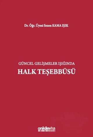 Güncel Gelişmeler Işığında Halk Teşebbüsü – Sezen Kama Işık – On İki Levha Yayınları kitap kapağı
